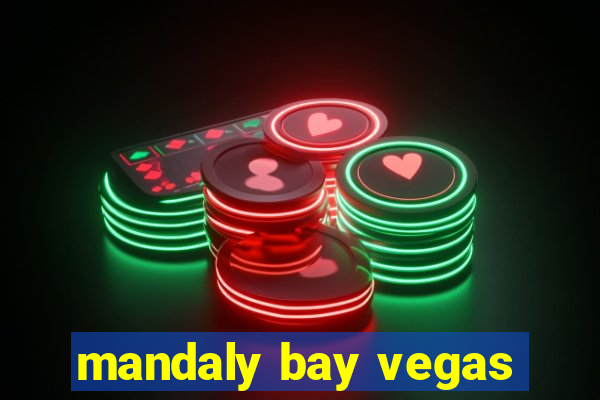 mandaly bay vegas